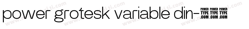 power grotesk variable din字体转换